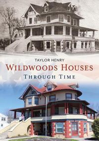 Cover image for Wildwoods Houses Through Time