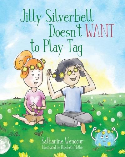 Cover image for Jilly Silverbell Doesn't Want to Play Tag
