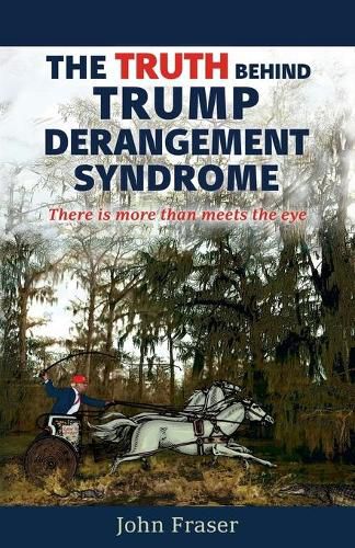 Cover image for The Truth Behind Trump Derangement Syndrome: There is more than meets the eye