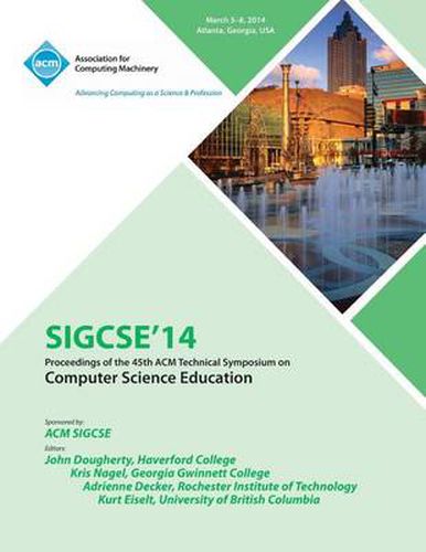 Cover image for Sigsce 14 45th Technical Symposium on Computer Science Education