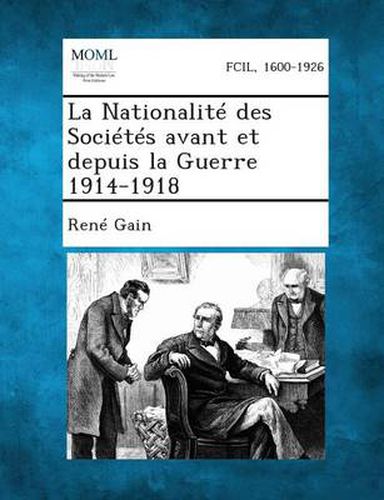 Cover image for La Nationalite Des Societes Avant Et Depuis La Guerre 1914-1918