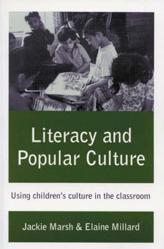 Cover image for Literacy and Popular Culture: Using Children's Culture in the Classroom