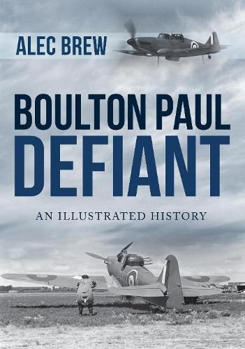 Cover image for Boulton Paul Defiant: An Illustrated History
