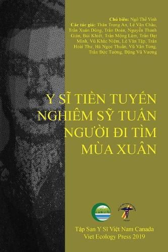 Cover image for Y Si Tien Tuyen Nghiem Sy Tuan, Nguoi Di Tim Mua Xuan