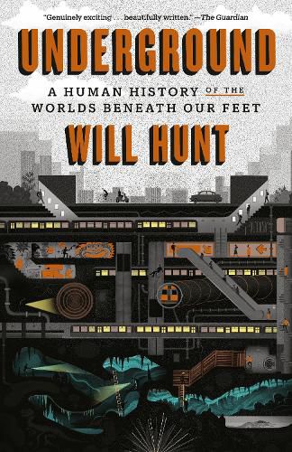 Cover image for Underground: A Human History of the Worlds Beneath Our Feet