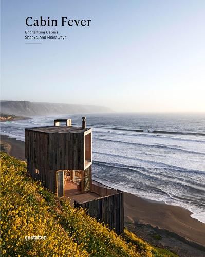 Cover image for Cabin Fever: Enchanting Cabins, Shacks, and Hideaways