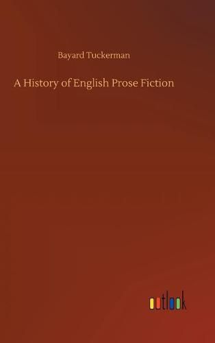 A History of English Prose Fiction