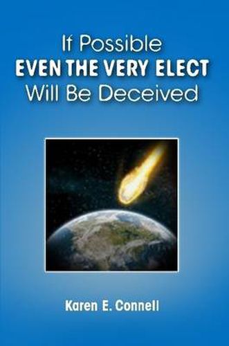 Cover image for If Possible Even The Very Elect Will Be Deceived