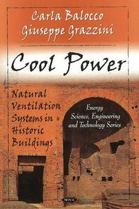 Cover image for Cool Power: Natural Ventilation Systems in Historic Buildings