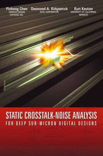 Cover image for Static Crosstalk-Noise Analysis: For Deep Sub-Micron Digital Designs