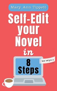 Cover image for Self-Edit Your Novel In 8 Steps