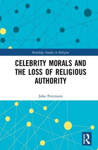 Celebrity Morals and the Loss of Religious Authority