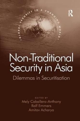 Cover image for Non-Traditional Security in Asia: Dilemmas in Securitization