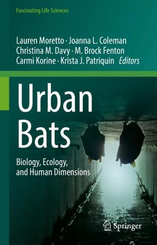Cover image for Urban Bats: Biology, Ecology, and Human Dimensions