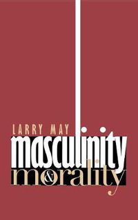 Cover image for Masculinity and Morality