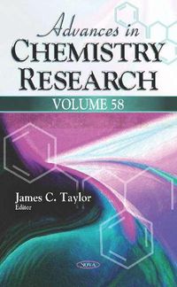 Cover image for Advances in Chemistry Research. Volume 58: Volume 58