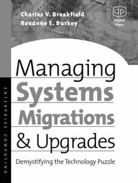 Cover image for Managing Systems Migrations and Upgrades: Demystifying the Technology Puzzle