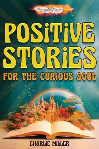 Cover image for Positive Stories for the Curious Soul