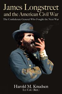 Cover image for James Longstreet and the American Civil War