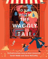Cover image for The One With the Waggly Tail: Favourite Rhymes from an Irish Childhood