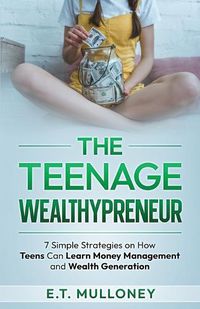 Cover image for The Teenage Wealthypreneur