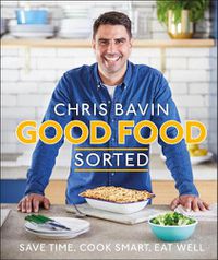 Cover image for Good Food, Sorted: Save Time, Cook Smart, Eat Well