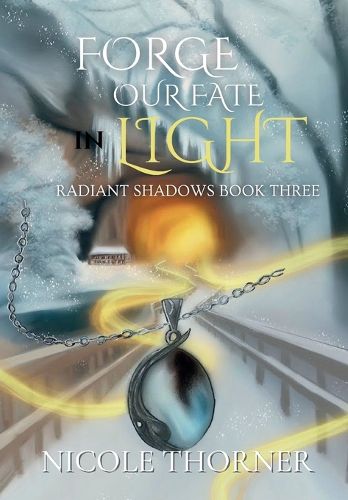 Cover image for Forge Our Fate in Light