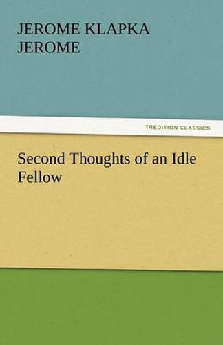 Cover image for Second Thoughts of an Idle Fellow