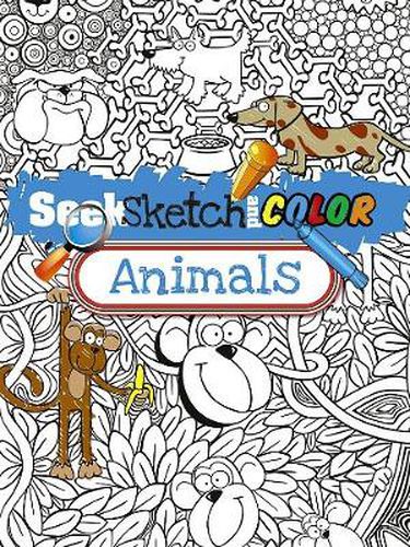 Cover image for Seek, Sketch and Color -- Animals