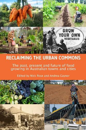 Cover image for Reclaiming the Urban Commons: The Past, Present and Future of Food Growing in Australian Towns and Cities