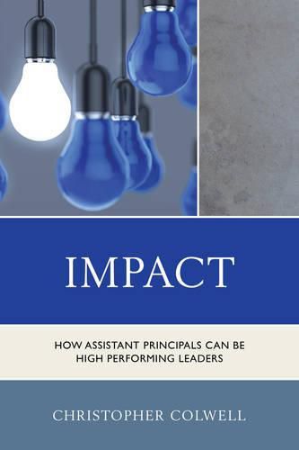 Cover image for Impact: How Assistant Principals Can Be High Performing Leaders