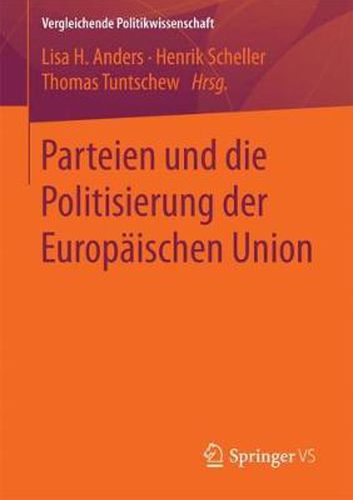 Cover image for Parteien Und Die Politisierung Der Europaischen Union