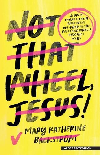 Cover image for Not That Wheel, Jesus!