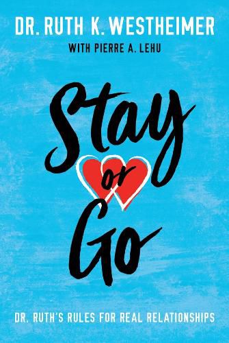 Cover image for Stay or Go: Dr. Ruth's Rules for Real Relationships