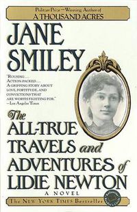 Cover image for The All-True Travels and Adventures of Lidie Newton: A Novel