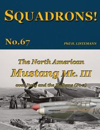 Cover image for The North American Mustang Mk. III over Italy and the Balkans (Pt-2)