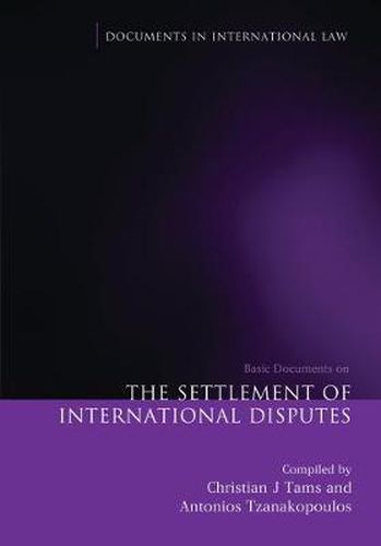 Cover image for The Settlement of International Disputes: Basic Documents