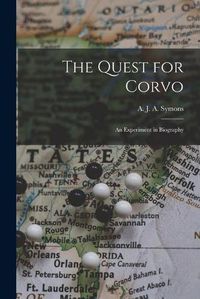 Cover image for The Quest for Corvo: an Experiment in Biography