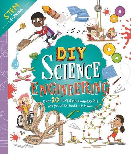 Cover image for DIY Science Engineering: With Over 20 Experiments to Build at Home!