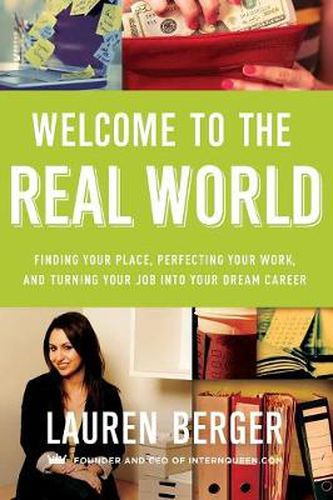 Cover image for Welcome to the Real World: Finding Your Place, Perfecting Your Work, and Turning Your Job into Your Dream Career