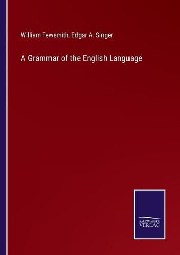 A Grammar of the English Language