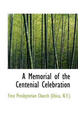 Cover image for A Memorial of the Centenial Celebration