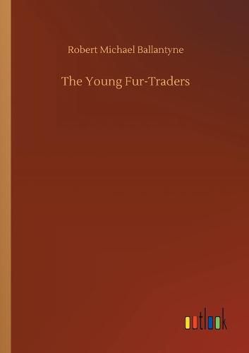 Cover image for The Young Fur-Traders