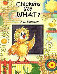 Cover image for Chickens Say What?