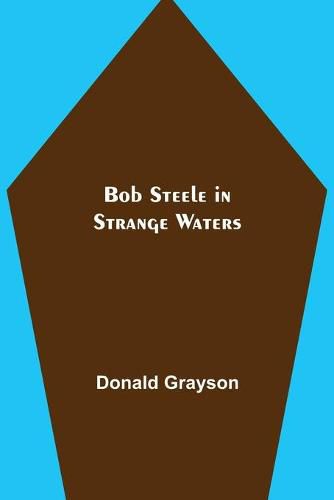 Cover image for Bob Steele in Strange Waters