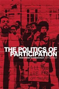 Cover image for The Politics of Participation: From Athens to E-democracy