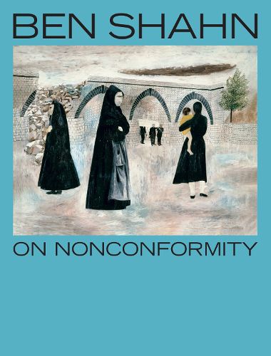 Cover image for Ben Shahn, On Nonconformity
