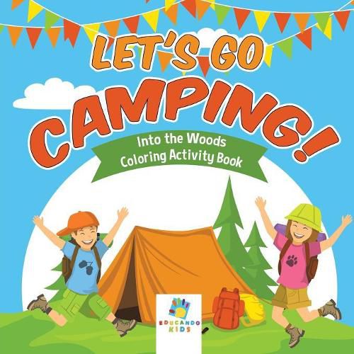 Cover image for Let's Go Camping! Into the Woods Coloring Activity Book