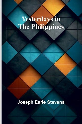 Cover image for Yesterdays in the Philippines