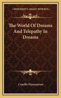 Cover image for The World of Dreams and Telepathy in Dreams